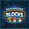 Thumbnail game - Mushroom Blocks