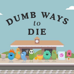 Dumb Ways to Die